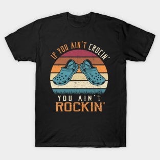 If You Ain't Crocin' You Ain't Rockin' Funny Vintage T-Shirt